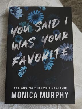 You Said I Was Your Favorite by Monica Murphy - Black & Blue Floral Paperback